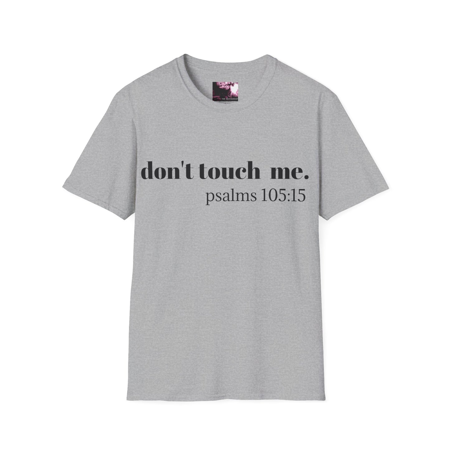 Don't Touch Me Softstyle T-Shirt