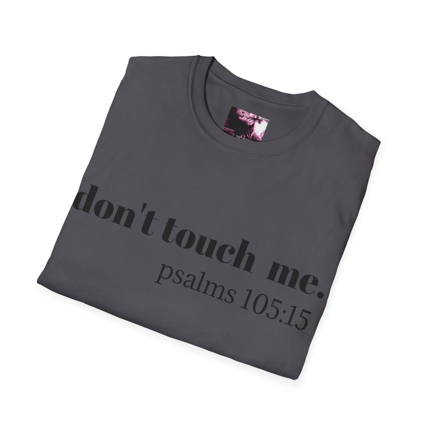 Don't Touch Me Softstyle T-Shirt